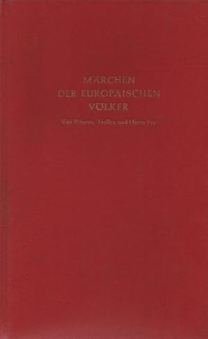 Von Prinzen, Trollen und Herrn Fro. Märchen der europäischen Völker. Unveröffentl. Quellen. (Gese...