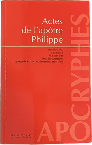 Imagen del vendedor de Actes de l'aptre Philippe (Apocryphes, Collection de Poche de l'Aelac Volume 8) a la venta por Antiquariaat Schot