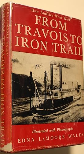 Image du vendeur pour From Travois To Iron Trail mis en vente par Old West Books  (ABAA)