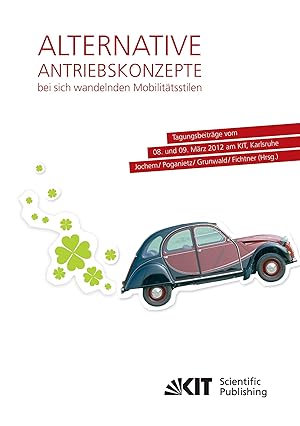 Immagine del venditore per Alternative Antriebskonzepte bei sich wandelnden Mobilitaetsstilen: Tagungsbeitraege vom 08. und 09. Maerz 2012 am KIT, Karlsruhe venduto da moluna