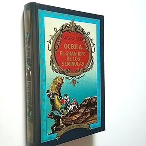 Seller image for Oceola, el gran jefe de los Seminolas for sale by MAUTALOS LIBRERA