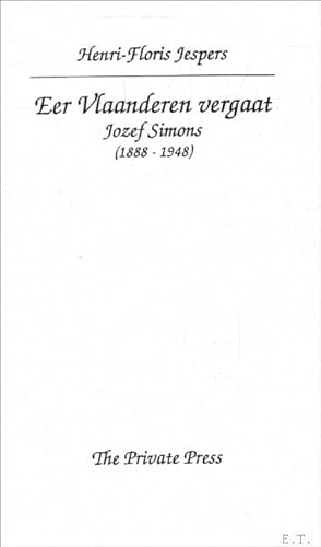 Immagine del venditore per Eer Vlaanderen vergaat, Jozef Simons (1888-1948) venduto da BOOKSELLER  -  ERIK TONEN  BOOKS