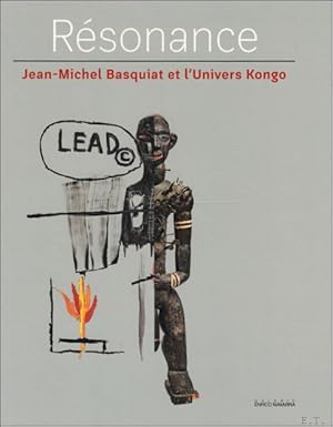 Image du vendeur pour R sonance : Jean-Michel Basquiat et l'Univers Kongo. mis en vente par BOOKSELLER  -  ERIK TONEN  BOOKS