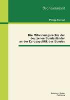 Seller image for Die Mitwirkungsrechte der deutschen Bundeslaender an der Europapolitik des Bundes for sale by moluna