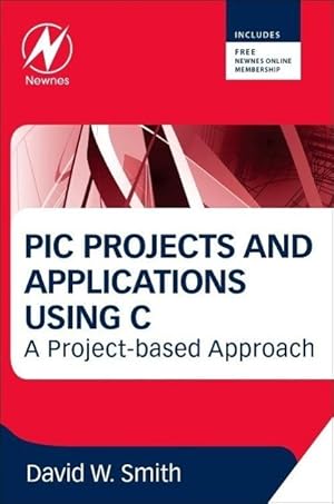 Immagine del venditore per PIC Projects and Applications Using C venduto da moluna