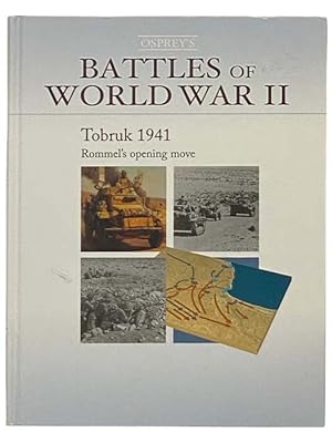 Imagen del vendedor de Tobruk, 1941: Rommel's Opening Move (Osprey's Battles of World War II, No. 6) a la venta por Yesterday's Muse, ABAA, ILAB, IOBA