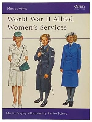 Image du vendeur pour World War II Allied Women's Services (Men-at-Arms, No. 357) mis en vente par Yesterday's Muse, ABAA, ILAB, IOBA