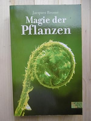 Magie der Pflanzen. (Deutsche Übersetzung: Monika Leykam)