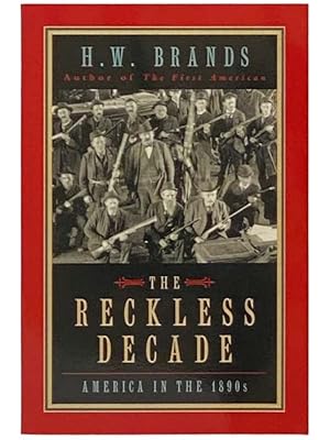Image du vendeur pour The Reckless Decade: America in the 1890s mis en vente par Yesterday's Muse, ABAA, ILAB, IOBA