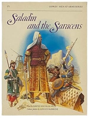 Seller image for Saladin and the Saracens (Men-at-Arms Series, No. 171) for sale by Yesterday's Muse, ABAA, ILAB, IOBA