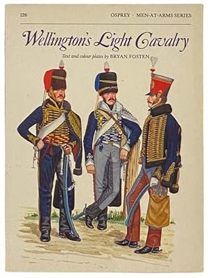 Imagen del vendedor de Wellington's Light Cavalry (Men-at-Arms Series, No. 126) a la venta por Yesterday's Muse, ABAA, ILAB, IOBA