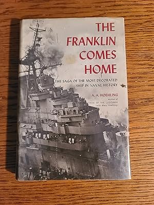 The Franklin Comes Home: The Saga of the Most Decorated Ship in Naval History