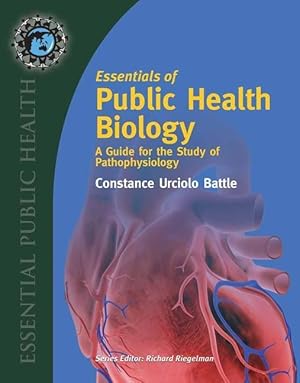 Bild des Verk�ufers f�r Essentials of Public Health Biology: A Guide for the Study of Pathophysiology zum Verkauf von moluna