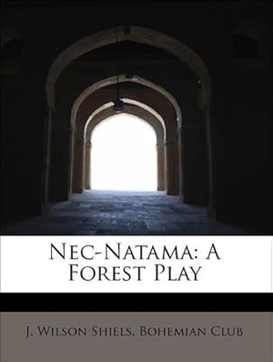 Seller image for Nec-Natama: A Forest Play for sale by moluna