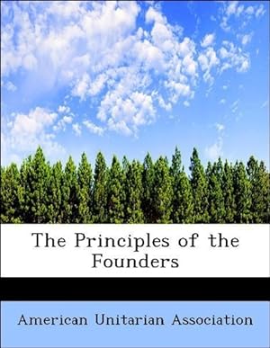 Bild des Verkufers fr The Principles of the Founders zum Verkauf von moluna