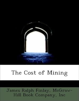 Image du vendeur pour The Cost of Mining mis en vente par moluna