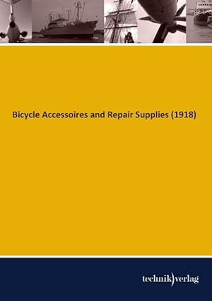 Bild des Verkufers fr Bicycle Accessoires and Repair Supplies (1918) zum Verkauf von moluna