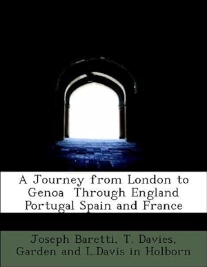 Bild des Verkufers fr A Journey from London to Genoa Through England Portugal Spain and France zum Verkauf von moluna