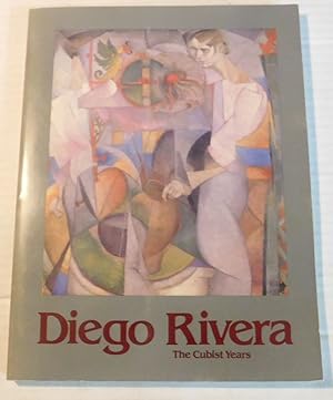 Seller image for DIEGO RIVERA: THE CUBIST YEARS. Guest Curator Ramon Favela. Organized by James K. Ballinger, Phoenix Art Museum. for sale by Blue Mountain Books & Manuscripts, Ltd.