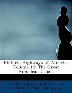 Seller image for Historic Highways of America Volume 14: The Great American Canals for sale by moluna