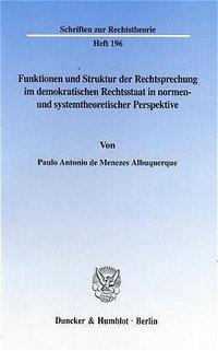 Seller image for Funktionen und Struktur der Rechtsprechung im demokratischen Rechtsstaat in normen- und systemtheoretischer Perspektive for sale by moluna