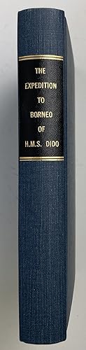 Expedition to Borneo of H. M. S. Dido The Suppresion of Piracy with extracts from the Journal of ...