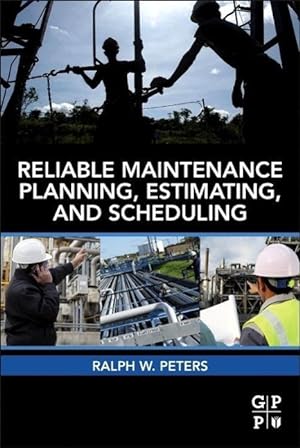 Imagen del vendedor de Reliable Maintenance Planning, Estimating, and Scheduling a la venta por moluna