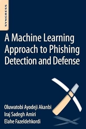 Image du vendeur pour A Machine-Learning Approach to Phishing Detection and Defense mis en vente par moluna