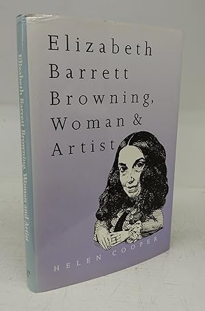 Seller image for Elizabeth Barrett Browning, Woman & Artist for sale by Attic Books (ABAC, ILAB)