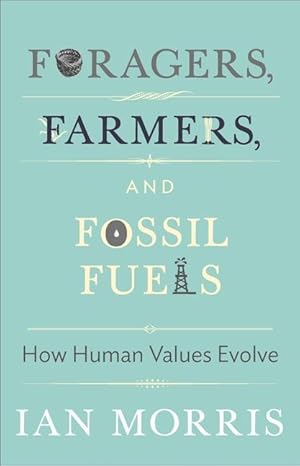 Image du vendeur pour Foragers, Farmers, and Fossil Fuels mis en vente par moluna