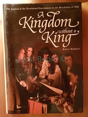 A Kingdom Without a King, The Journal of the Provisional Government in the Revolution of 1688