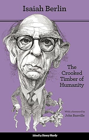 Bild des Verkufers fr The Crooked Timber of Humanity: Chapters in the History of Ideas (Second Edition) zum Verkauf von moluna