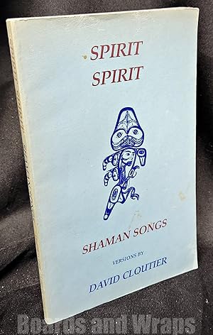 Spirit Spirit Shaman Songs