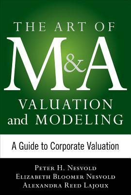 Seller image for Art of M&A Valuation and Modeling: A Guide to Corporate Valuation for sale by moluna