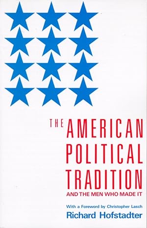 Bild des Verkufers fr The American Political Tradition: And the Men Who Made It zum Verkauf von moluna