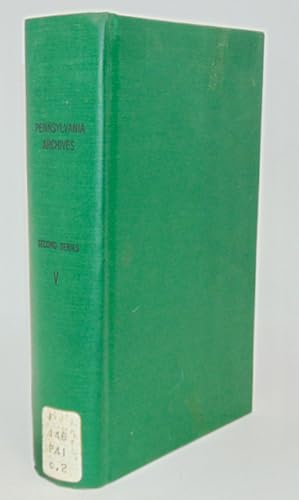 Immagine del venditore per Pennsylvania Archives Second Series Vol. 5: Papers relating to the Colonies on the Delaware, 1614-1682 venduto da Haaswurth Books