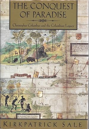 Image du vendeur pour The Conquest of Paradise Christopher Columbus and the Columbian Legacy mis en vente par Willis Monie-Books, ABAA