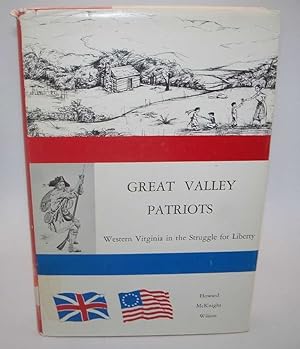 Imagen del vendedor de Great Valley Patriots: Western Virginia in the Struggle for Liberty a la venta por Easy Chair Books