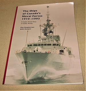 Seller image for The Ships of Canada's Naval Forces 1910-1993; A Complete Pictorial History of Canadian Warships for sale by Homeward Bound Books