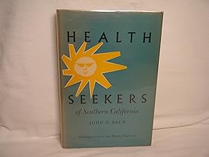 Seller image for The Health Seekers of Southern California, 1870-1959 for sale by curtis paul books, inc.