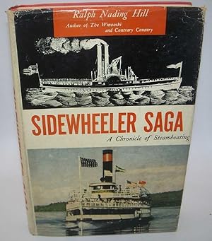 Imagen del vendedor de Sidewheeler Saga: A Chronicle of Steamboating a la venta por Easy Chair Books