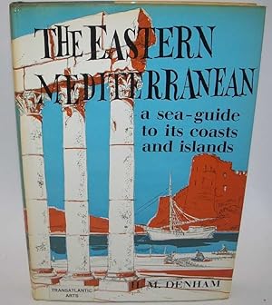 Bild des Verkufers fr The Eastern Mediterranean: A Sea Guide to Its Coasts and Islands zum Verkauf von Easy Chair Books