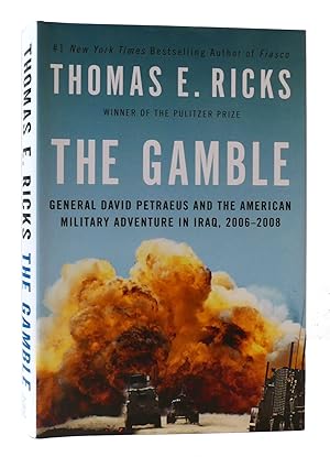 Imagen del vendedor de THE GAMBLE: GENERAL DAVID PETRAEUS AND THE AMERICAN MILITARY ADVENTURE IN IRAQ, 2006-2008 a la venta por Rare Book Cellar