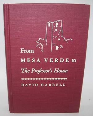 Bild des Verkufers fr From Mesa Verde to the Professor's House zum Verkauf von Easy Chair Books