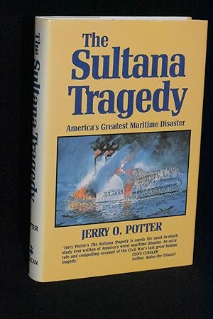 The Sultana Tragedy: America's Greatest Maritime Disaster