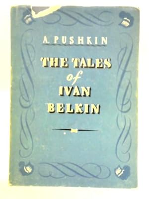 Seller image for The Tales of Ivan Belkin for sale by World of Rare Books