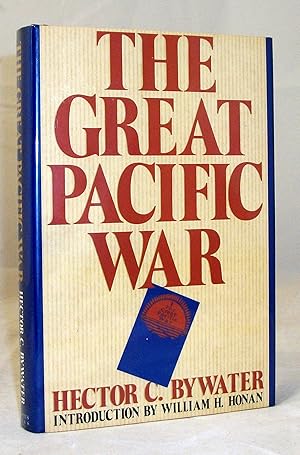 Seller image for The Great Pacific War; A History of the American-Japanese Campaign of 1931-33 for sale by Baltimore's Best Books