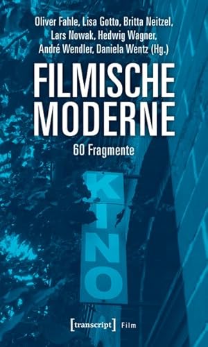 Seller image for Filmische Moderne 60 Fragmente for sale by Bunt Buchhandlung GmbH