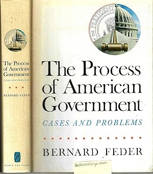 The Process of American Government: Cases and Problems