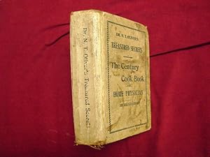 Image du vendeur pour Dr. N.T. Oliver's Treasured Secrets. The Century Cook Book. A Carefully Selected List of Household Recipes. Family Medical Advisor. mis en vente par BookMine